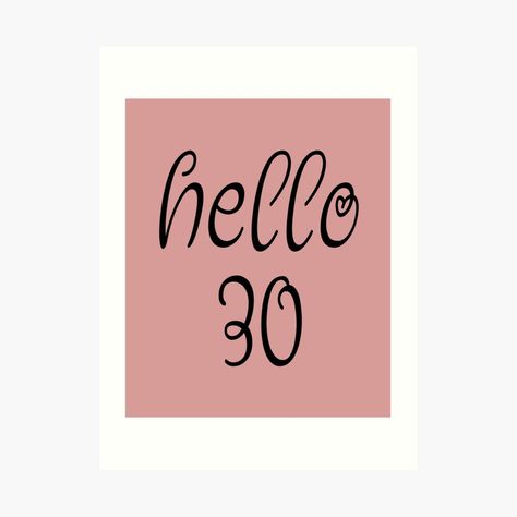 Get my art printed on awesome products. Support me at Redbubble #RBandME: https://www.redbubble.com/i/art-print/Hello-Thirty-30th-birthday-by-be-great/91505030.1G4ZT?asc=u Hello Thirty, Hello 30, Birthday Art, 30th Birthday, Large Prints, Cotton Paper, Custom Sizing, Sell Your Art, My Art