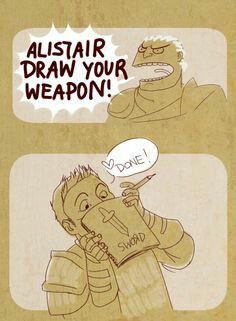 Alistair X Warden, Drill Sargent, Dragon Age Alistair, Alistair Theirin, Dragon Age Comics, Dragon Age Memes, Dragon Age Funny, Artemis Fowl, Dragon Age 3