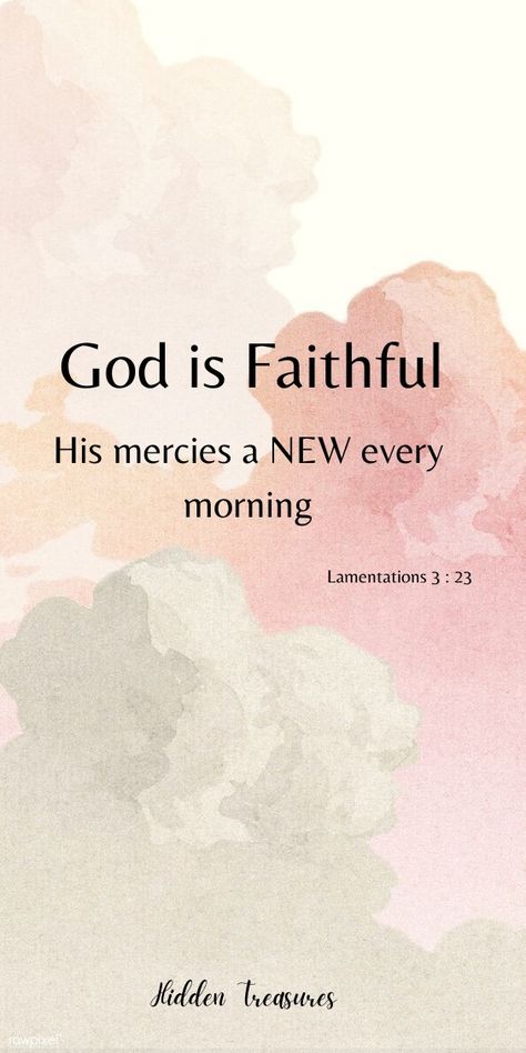 God’s Mercy Is New Every Morning, His Mercies Are New Every Morning Wallpaper, Your Mercies Are New Every Morning, His Mercies Are New Every Morning Quotes, His Mercy Is New Every Morning, New Mercies Every Morning, Lamentations 3:23, His Mercies Are New Every Morning, Greetings English