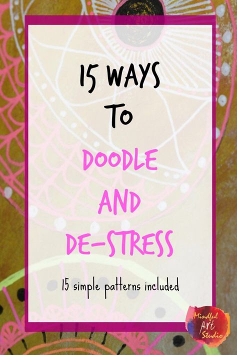 Art Journaling for Healing: Doodle and De-Stress | Mindful Art Studio Journaling For Healing, Sketchbook Ideas Doodles, Lynda Barry, Art Therapy Projects, Easy Patterns, Therapeutic Art, Art Therapy Activities, Art Journal Therapy, Pencil Drawings Easy