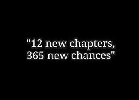 12, new, chapters, 365, days, year, Great Inspirational Quotes, Amazing Inspirational Quotes, Year Quotes, Quotes About New Year, Quotes Positive, Instagram Bio, E Card, Quotes About Strength, Nouvel An