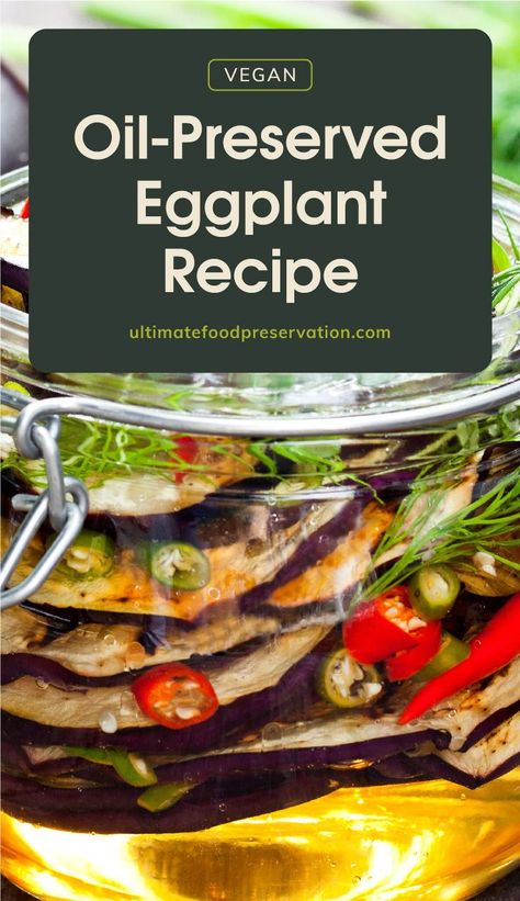 Preserved Recipes, Preserving Eggplant, Canning Eggplant, Eggplant Side Dishes, Eggplant Relish, Pickled Eggplant, Easy Eggplant, Food Shelf Life, Homestead Recipes