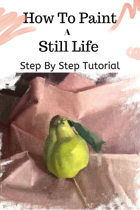 Still Life Painting Ideas, How To Oil Paint, How To Start Painting, Mix Paint, Watercolor Pens, Tips For Painting, Simple Oil Painting, Painting Step By Step, Fruit Still Life