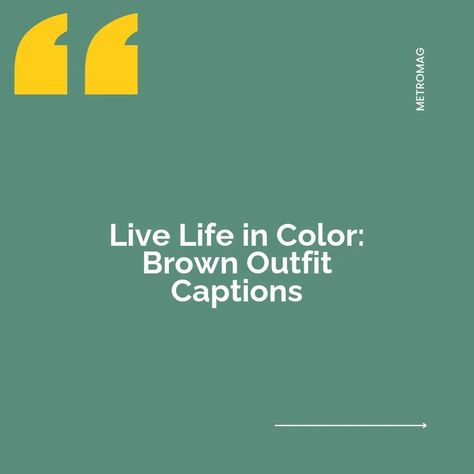 Find the perfect quote to pair with your brown outfit with this collection of expressive quotes! | # #FashionCaptions #Quotes Brown Colour Captions For Instagram, Brown Outfit Quotes, Instagram Captions Brown Outfit, Caption For Brown Outfit, Brown Outfit Captions For Instagram, Brown Captions For Instagram, Brown Captions, Cute Picture Captions, Expressive Quotes