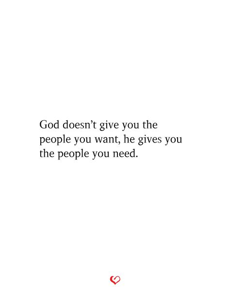 God doesn’t give you the people you want, he gives you the people you need. Thank You God For Giving Me Another Chance, God Doesn’t Give You The People You Want, Quotes About Wanting To Be Happy, Thank You God For The People In My Life, God Best Friend Quotes, Gods Person For You, God Will Send You The Right People, Quotes Deep Feelings God, God Reveals People