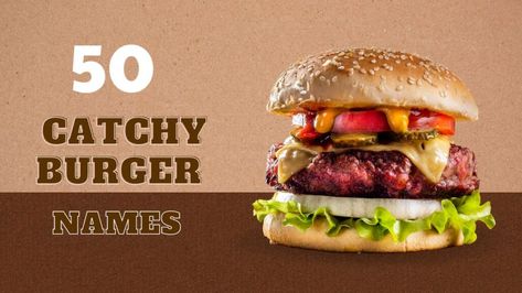 Burger Names Ideas, Burger Names, Mexican Burger, Funny Burger, Creative Burger, Unique Burgers, Spicy Burger, Keto Burger, Burger Meat