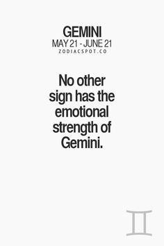 1000+ images about Gems on Pinterest | Gemini, Gemini facts and Zodiac Funny Astrology, June Gemini, All About Gemini, Gemini Zodiac Quotes, Gemini Personality, Gemini Traits, Emotional Honesty, Gemini Girl, Gemini Quotes