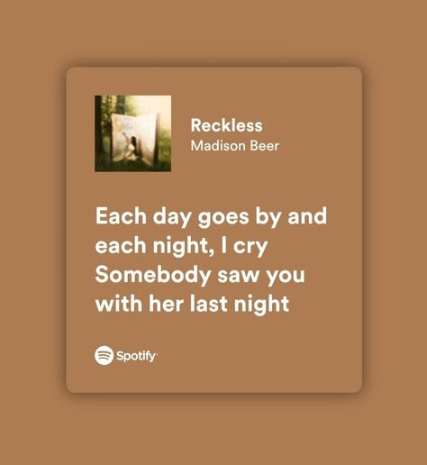 #spotify #playlist #lyrics Reckless Lyrics, Spotify Playlist Lyrics, Spotify Lyrics, Madison Beer, Spotify Playlist, Music Lyrics, Music, Quick Saves