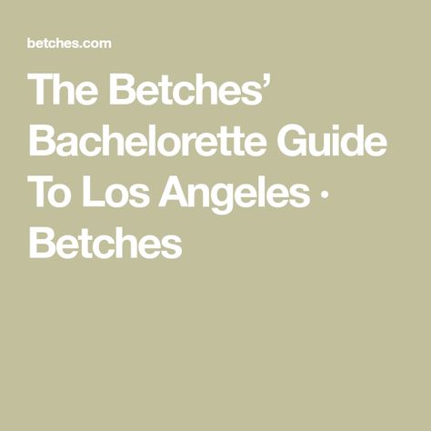 The Betches’ Bachelorette Guide To Los Angeles · Betches Top Bachelorette Destinations, Los Angeles Bachelorette, Planning A Bachelorette Party, Bachelorette Destinations, Magic Castle, Thank You Mom, Hotel Pool, Instagram Time, Bach Party