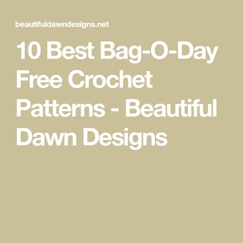 Bag O Day Crochet Free Pattern, Bag O Day Crochet, Bag O Day Crochet Tutorials Free Pattern, Best Bags, Crochet Tutorial, Free Crochet Pattern, Free Crochet, Free Pattern, Crochet Patterns