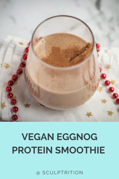 vegetarian, gluten-free, meal prep friendly, vegan and dairy-free. #smoothierecipes #veganrecipes #holidayrecipes #recipesforweightloss #sculptrition Holiday Smoothie Recipes, Vega Protein Smoothie, Holiday Smoothies, Nutritious Smoothie Recipes, Eggnog Recipe Homemade, Vegan Eggnog, Homemade Eggnog, Smoothie Bar, Protein Smoothie Recipes