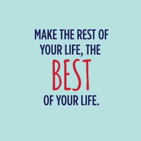 Make The Rest Of Your Life The Best, Quotable Quotes, Weights Workout, Herbal Medicine, Best Life, Great Quotes, Home Remedies, Self Help, Of My Life