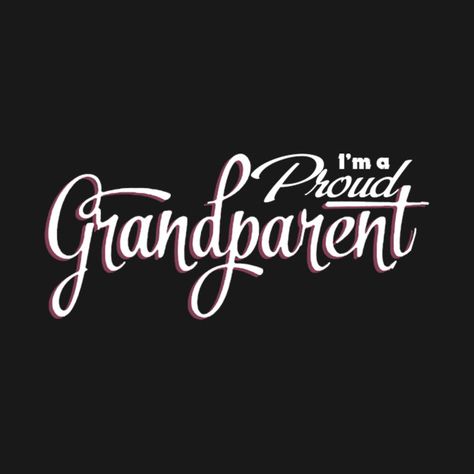 Check out this awesome 'Im+a+proud+grandparents+T-shirt' design on @TeePublic! Happy Grandparents Day, Grandparents Day Gifts, New Grandparents, Tshirt Ideas, Friends Tshirt, Love Me Forever, Gifts For Grandparents, Grandparents Day, Shop Art