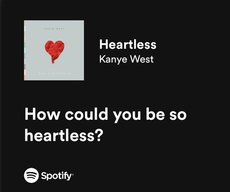 Kanye West Wallpaper Heartless, Heartless By Kanye West, Heartless Spotify Lyrics, Heartless Kanye West Spotify, Heartless Kanye West Wallpaper, Heartless Kanye West Lyrics, Kanye West Spotify Lyrics, Kanye West Quotes Lyrics, Kanye Songs