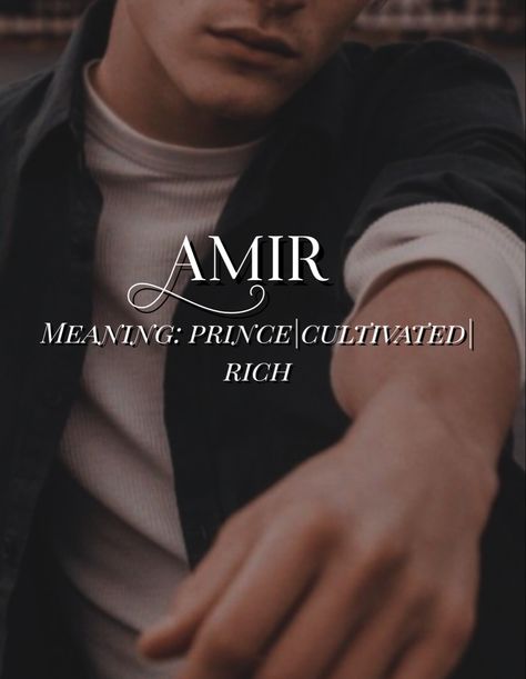 Amir Name Meaning, Arabic Names With Meaning, Amir Name, Names That Mean Beautiful, Names Arabic, Literary Names, Oc Names, Names Meaning, Mystical Names