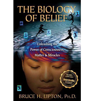 The Biology of Belief: Unleashing the Power of Consciousness, Matter and Miracles. Biology Of Belief, Bruce Lipton, Joe Dispenza, Quantum Physics, Luxor, Psych, Great Books, Book Lists, Book Publishing