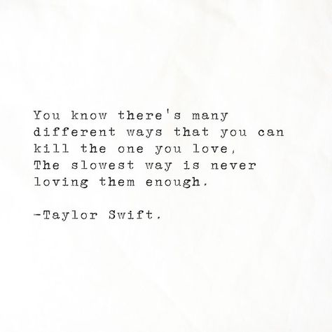 The Slowest Way Is Never Loving Them Enough, High Infidelity Lyrics, Taylor Swift Break Up Quotes, Taylor Swift Lyrics Poetry, Words Can Kill Quotes, Taylor Swift Lyrics Heartbreak, Taylor Swift Break Up Lyrics, High Infidelity Taylor Swift Lyrics, High Infedility Taylor Swift