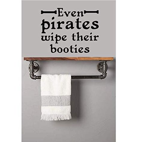 Bathroom Wall Decal Quote - Even Pirates Wipe Their Booties - Decal for Bedroom or Playroom Pirate Bathroom, Giant Wall Art, Bathroom Wall Decals, Large Wall Stickers, Theme Bedroom, Inspirational Wall Decals, Fox Decor, Vinyl Decor, Wall Quotes Decals