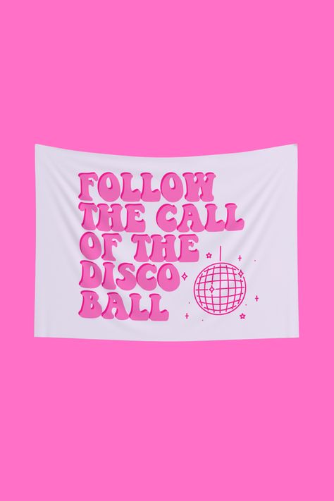 Follow The Call Of The Disco Ball, Disco Wall, Murs Roses, Violet Rose, Pink Quotes, Pink Wall, Performance Artist, Wall Hanging Tapestry, Pink Walls