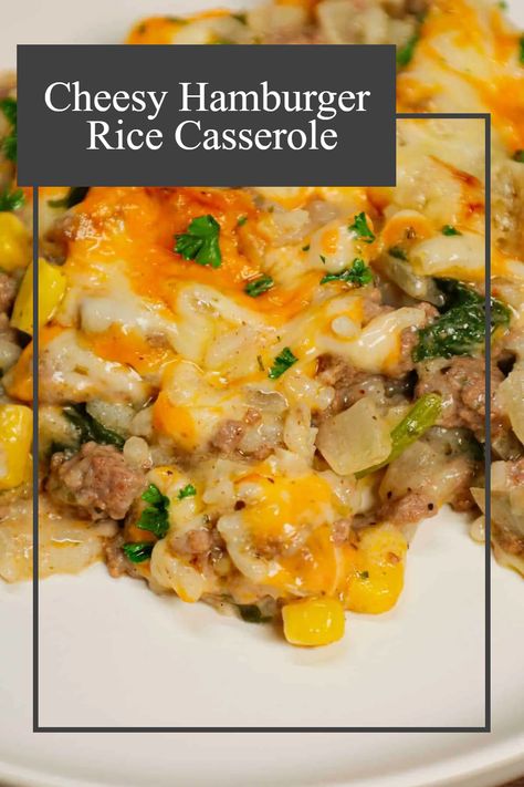 Cheesy Hamburger Rice Casserole is a hearty casserole loaded with ground beef, instant rice, frozen chopped spinach, corn, cream of mushroom soup, shredded cheddar and mozzarella cheese. Hamburger Corn Casserole Recipes, Hamburger And Rice Casserole Recipes, Rice And Hamburger Recipes, Easy Hamburger Rice Casserole, Ground Beef Rice Cream Of Mushroom Soup, Hamburger Rice Broccoli Cheese Casserole, Rice Hamburger Casserole, Cooked Ground Beef Recipes, Cheesy Hamburger Rice Casserole