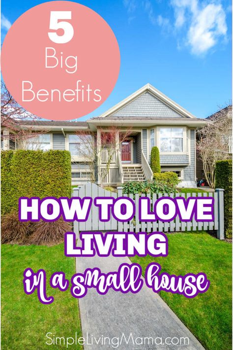 How To Love Living in a Small House - 5 Big Benefits from a Family of 9 - Simple Living Mama Living In A Small House, Small House Organization, Family Of 6, A Small House, Family Of Five, Family Of 5, Learning To Love Yourself, How To Love, Large Family