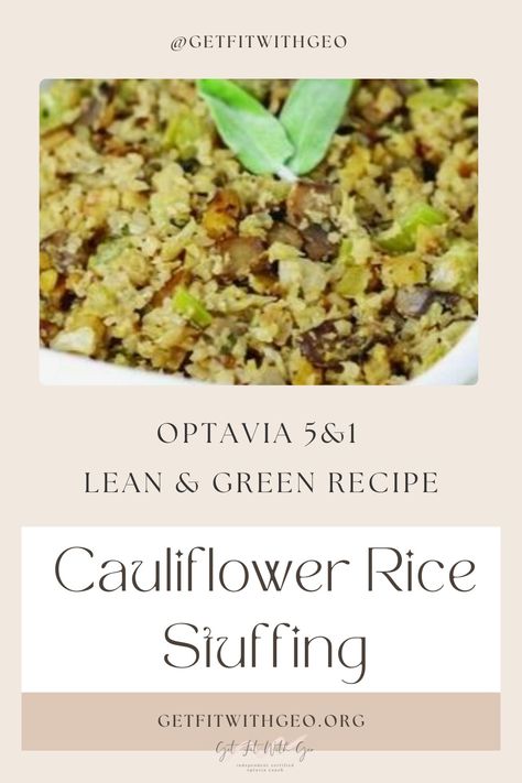 Lean And Green Meals Optavia Cauliflower, Optavia Lean And Green Recipes 5&1 Cauliflower Rice, Optavia Lean And Green Recipes 5&1 Thanksgiving, Optavia Side Dish Recipes, Optavia Thanksgiving Recipes, Optavia Recipes 5&1, Optavia Thanksgiving, Turkey Dressing Recipe, Lean Green Recipes