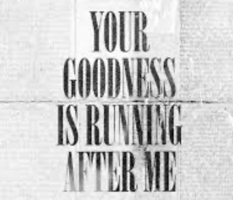 Your goodness is running after, it’s running after me With my life laid down, I’m surrendered now, I give You everything Your Goodness Is Running After Me Quotes, Your Goodness Is Running After Me, Better Woman, Gratitude Journals, Love Never Fails, Gratitude Journal, Christian Faith, Daily Inspiration, Bible Verse