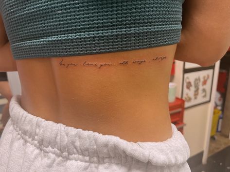 Tattoo Ideas Unique For Women Sayings, Tattoos For Getting Through Tough Times, Be You Love You All Ways Always Tattoo, Because You Loved Me Tattoo, Known And Loved Tattoo, Tattoos With Beautiful Meaning, Women’s Simple Tattoos, All Of Me Loves All Of You Tattoo, Simple Quotes For Tattoos