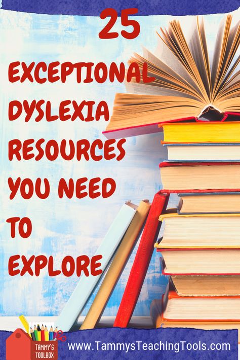 25 Exceptional Dyslexia Resources You Need to Explore - Tammy’s Teaching Tools Educational Therapy, Dyslexic Students, Useful Websites, Dysgraphia, Classroom Strategies, Learning Differences, Orton Gillingham, Learning Style, Reading Intervention