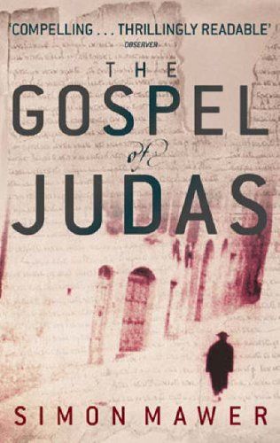 The Gospel Of Judas:  Simon Mawer: Books 30 Pieces Of Silver Judas, Book Of Judas, Judas Betrays Jesus, Judas Music Video, Judas Iscariot, Jesus Lives, The Gospel, The Missing, Roman Catholic