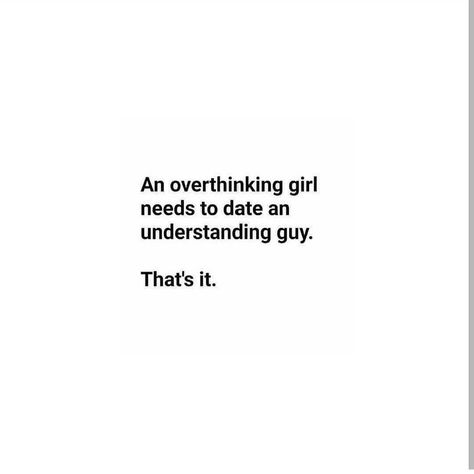 Love Understanding Quotes, Overthinker Quotes Relationships, Overthinker Quotes, Overthinking Quotes Relationships, Understanding Quotes, Soothing Quotes, Relationship Lessons, Quotes About Love And Relationships, Love Hurts