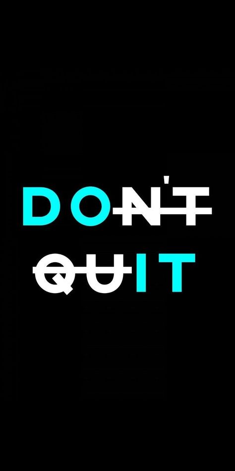 Download free New Don't Quit Best HD wallpaper For iphone Follow for more daily updates & new Primium Wallpapers Brainstorming Quotes, Painting Lines, Motivational Art Quotes, Mindfulness Quotes Positive, Positive Good Morning Quotes, Swag Quotes, T Shirt Logo Design, Motivational Quotes Wallpaper, Words Wallpaper