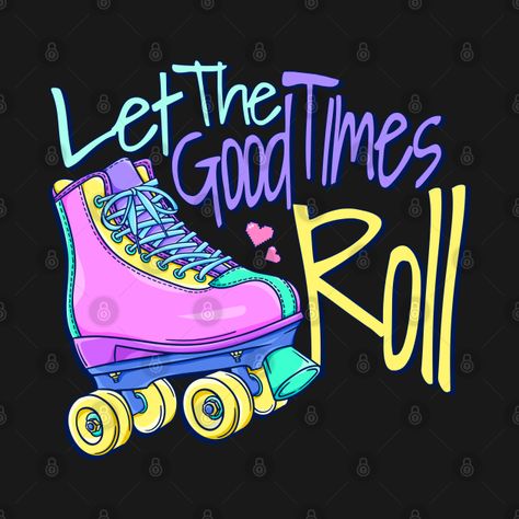 Roller Skate Quotes, Roller Skating Quotes, Classroom Positivity, Skater Quotes, Skating Quote, Girls Roller Skates, Dorm Stuff, Retro Roller Skates, Roller Rink