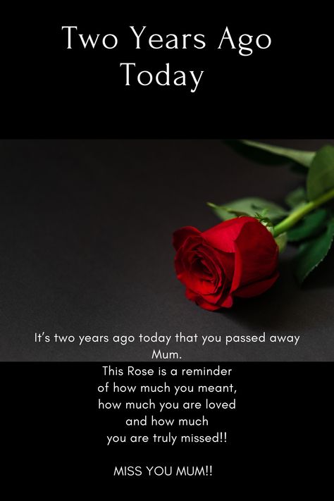 Mum Passed Two Years ago today 12/3/2021 Goodbye Mum Quotes, Mum Memorial Quotes, I Miss You Mum In Heaven, Its Been A Year Since You Passed Mom, Losing A Mum Poem, Two Mothers Remembered Poem, Mum In Heaven, Miss You Mum, Sympathy Quotes