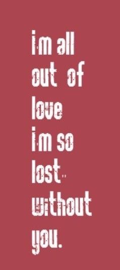 All Out Of Love Air Supply, Lost Song, Music Makes Me Happy, Rock Music Lyrics, Lyrics To Live By, Great Song Lyrics, 11th Grade, Sing A Song, Quotes Music