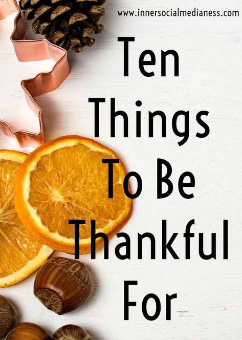 What To Be Thankful For, Things To Be Thankful For List Of, Things To Be Thankful For, Social Media Metrics, Solopreneur Tips, Recipes Thanksgiving, Take For Granted, Turkey Recipes Thanksgiving, Homemade Decor