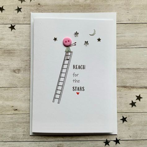 Well Done Card, Diy Birthday Gifts For Friends, A Gentle Reminder, Congrats Card, Reach For The Stars, Hand Writing, Reaching For The Stars, Button Cards, Birthday Cards Diy