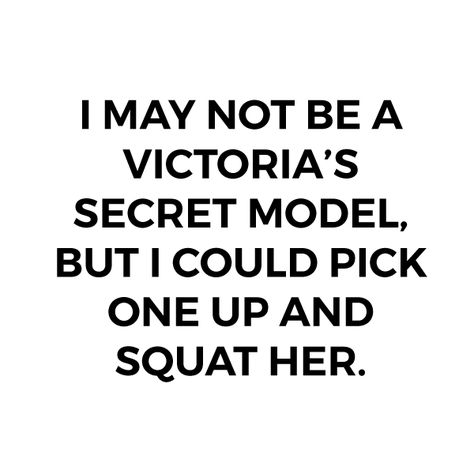 GAINZ Gainz Quotes, Glute Quotes Funny Gym Humor, Squats Quotes Funny, Do Your Squats Quote, Cycling Memes, Rough Day, Victorias Secret Models, Pick One, Fitness Motivation