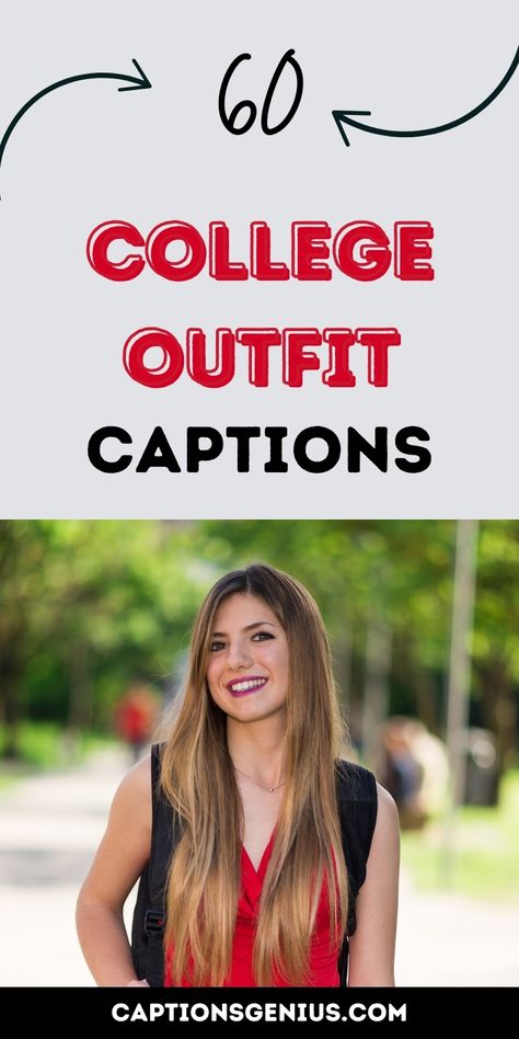 Image showcases a college student in a casual yet stylish outfit, with the text '60 College Outfit Captions' prominently displayed in bold red and black fonts. The background suggests a vibrant campus scene, focusing on youthful energy and fashion. The overall theme highlights fun and trendy outfit ideas, perfect for Instagram captions to enhance your college wardrobe inspiration. Back To School Captions, Outfit Captions, College Chic, Dress Captions, Motivational Captions, College Uniform, College Looks, College Quotes, Travel Captions