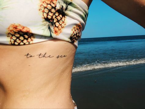 Tattoo 
To
The
Sea
Rib tattoo Of The Sea Tattoo, Into The Sea Tattoo, Small Ocean Tattoo Ideas Sea, Small Tattoos Sea Ocean, To The Sea Tattoo Quotes, Sea Lover Tattoo, To The Sea Tattoo, Sea Quote Tattoo Ideas, Small Sea Tattoo