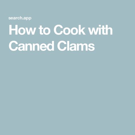 How to Cook with Canned Clams Plain Pasta, Canned Clams, Fresh Clams, A Thing Of Beauty, Tuna Salad, Seafood Dishes, How To Cook, A Thing, Pantry