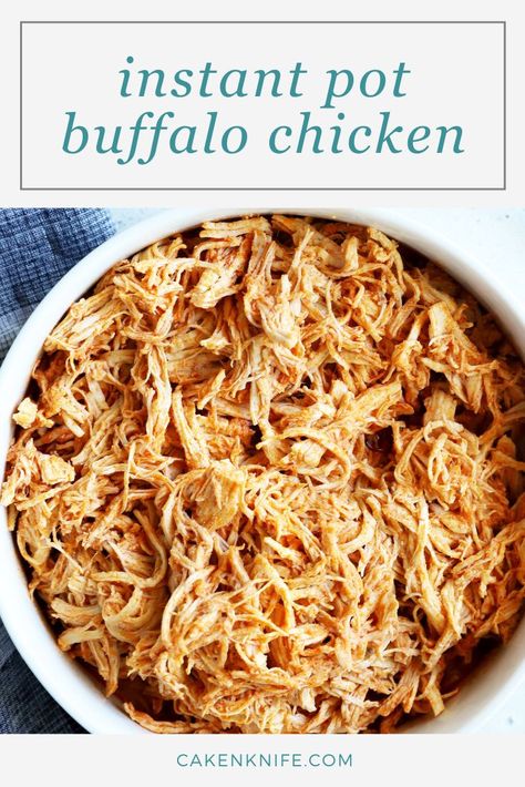 Instant Pot Buffalo Chicken is quick, easy, and only uses a handful of ingredients! The shredded chicken is tender and juicy, with tons of spicy buffalo flavor. Use it in tacos, sandwiches, salads, and so much more. | cakenknife.com #pressurecooker #pressurecooking #buffalochicken #shreddedchicken #mealprep Shredded Chicken Breast Recipes, Buffalo Chicken Recipe, Instant Pot Buffalo Chicken, Fall Dinners, Buffalo Chicken Recipes, Buffalo Chicken Pasta, Easy Peasy Recipes, Chicken And Biscuits, Slow Cooker Tacos