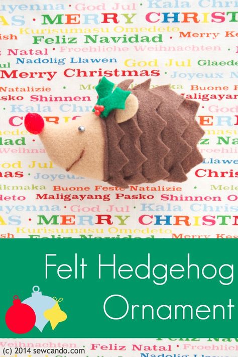 Sew Can Do: Christmas in July Hedgehog Ornament FREE Pattern Felt Christmas Tree Ornaments, Felt Hedgehog, Felt Characters, Hedgehog Ornament, Hedgehog Craft, Felt Ornaments Patterns, Felt Christmas Decorations, Free Pdf Pattern, Felt Craft