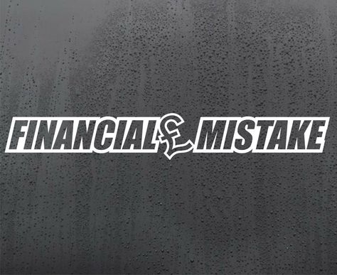 FINANCIAL MISTAKE vinyl sticker funny car windscreen decal window JDM DUB Financial Mistake Decal, Car Back Glass Sticker, Car Front Glass Sticker Design, Stickers For Cars Window, Back Window Car Decal Ideas, Glass Sticker Design, Vehicle Stickers, Car Sticker Ideas, Financial Mistakes