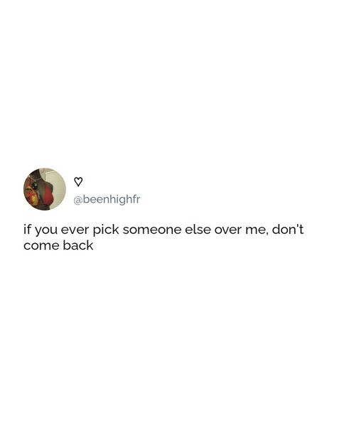 Someone Else Quotes, Dont Come Back, Someone Elses, Real Quotes, Quotes