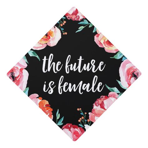 Celebrate your graduation in style with our The Future is Female graduation cap topper. The custom graduation cap topper features a stunning pink floral border with "The Future is Female" in a trendy script font. Personalize the floral graduation cap topper by adding your name, class year, or other custom text. Floral Graduation Cap, Cap Painting, Masters Graduation Pictures, College Grad Cap Ideas, Masters Graduation, Custom Graduation Caps, Grad Hat, Grad Cap Designs, Diy Graduation Cap