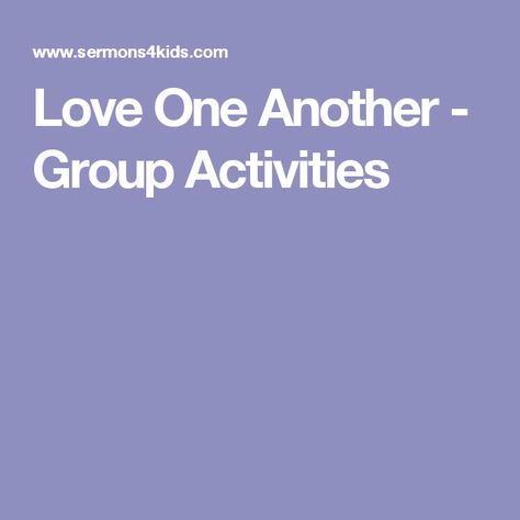 Love One Another - Group Activities Sisterhood Activities, Lds Seminary, Childrens Sermons, Youth Games, Youth Group Games, Primary Activities, Youth Activities, Activities For Girls, Faith Formation