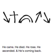 He came. He died. He rose. He ascended & He is coming back. <3 He Came He Died He Rose, Christian Meaning Tattoos, He Came He Died He Rose Tattoo, He Is Risen Tattoo, Gospel Symbols, Christanity Tattoos, Christian Tattoos For Men, He Is Coming Back, Drum Tattoo