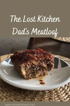 Erin French Dads Meatloaf, Erin French Meatloaf Recipe, Erin French Meatloaf, The Lost Kitchen Recipes Erin French, Dads Meatloaf, Joanna Gaines Meatloaf Recipe, Erin French The Lost Kitchen Recipes, The Lost Kitchen Recipes, Lost Kitchen Recipes