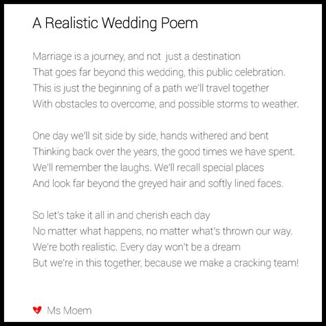 A Realistic Wedding Poem Marriage is a journey, and not just a destination That goes far beyond this wedding, this public celebration. This is just the beginning of a path we’ll travel together With obstacles to overcome, and possible storms to weather. One day we’ll sit side by side, hands withered and bent Thinking back … Continue reading A Realistic Wedding Poem Wedding Poems Reading, Realistic Wedding, Wedding Verses, Wedding Ceremony Readings, Wedding Mc, Reading Poems, Wedding Speeches, Wedding Ceremony Script, Maid Of Honor Speech